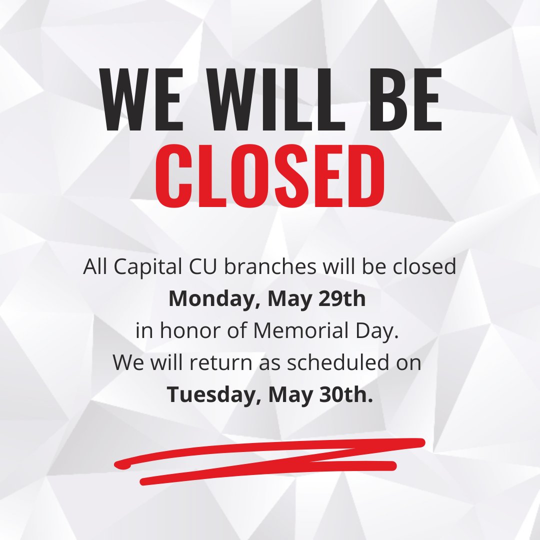 In observance of Memorial Day, our branches will be closed Monday, May 29th. We hope you can use this day to gather with your loved ones and honor the memory, sacrifice, and dedication of our fallen heroes.