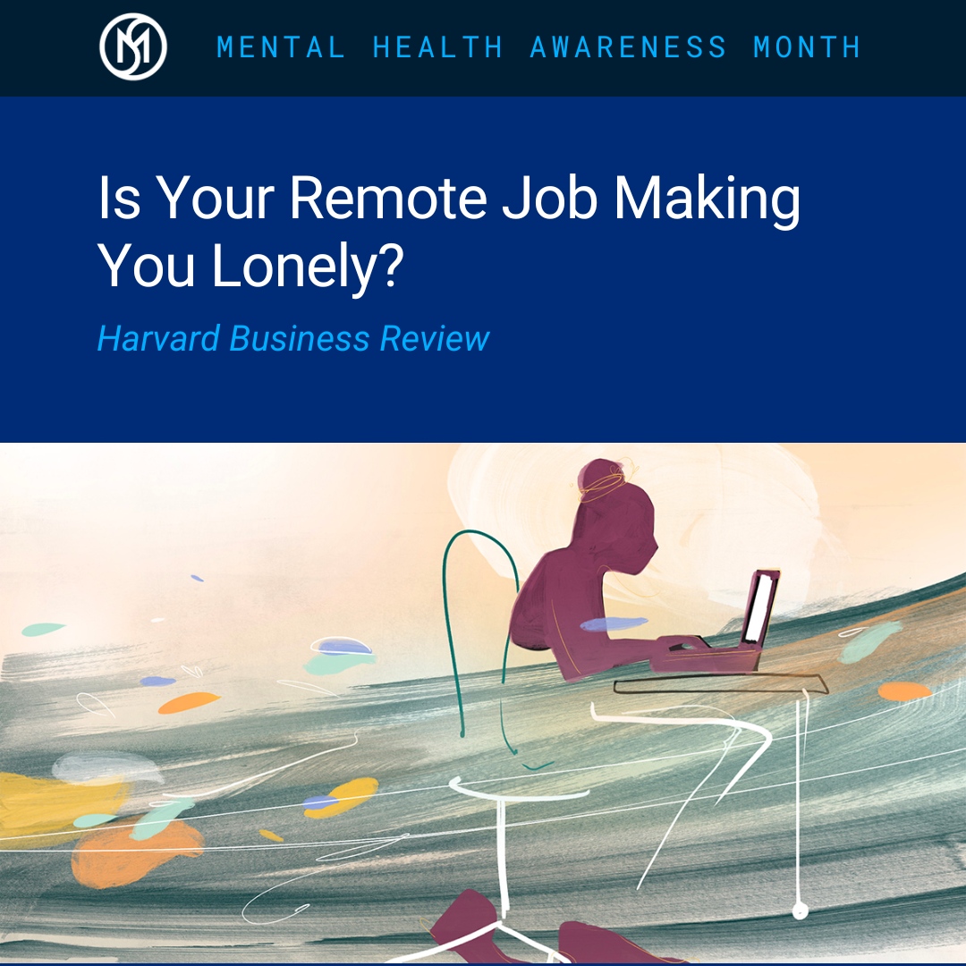 Mental Health Awareness Month 💛 ⁠ Remote jobs can have you feeling lonely, and the Covid-19 pandemic did not help that at all. Even before the pandemic, loneliness was rising among remote workers. Read more below! linkin.bio/mandsc #Remote