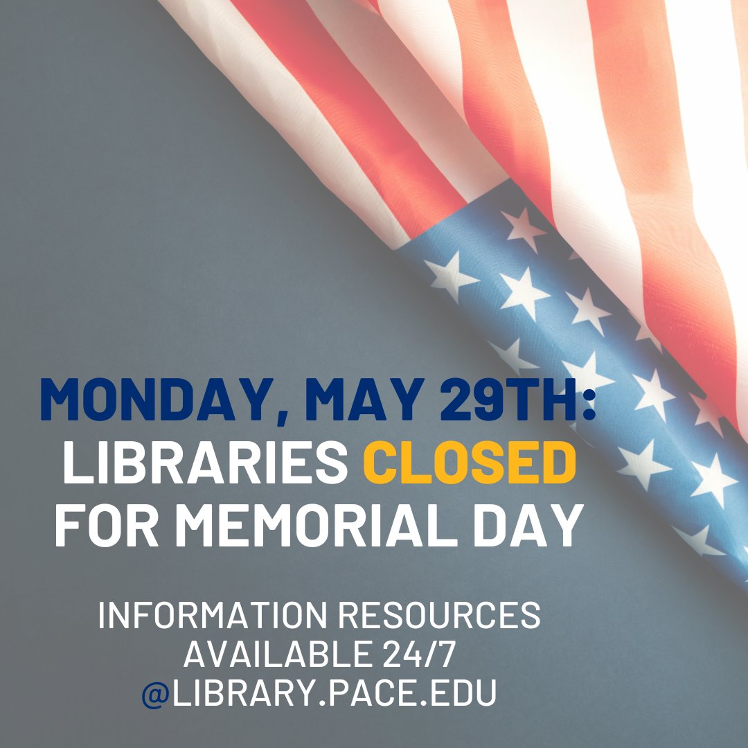 pacelibrary's tweet image. Monday, May 29th: the Pace Libraries will be CLOSED for Memorial Day. #PaceU #PaceLibrary #LibraryHours