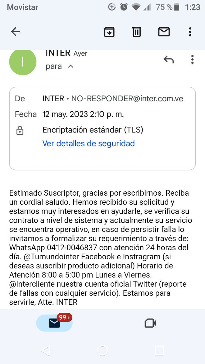 <a href="/InterCliente/">InterCliente</a> DESEO SABER A QUIEN O DONDE RASTREARON UDS PARA VERIFICAR MIS SERVICIOS??? XQ ESTOY SIN INTERNET DSD EL 15/05/23, LA TV SE CONGELAN LAS IMÁGENES HASTA X DÍAS; AÚN ESPERO VISITA TÉCNICA PROGRAMADA DSD ÉL 10/05/23, X SU OPERADORA ALEXANDRA VÍA DM