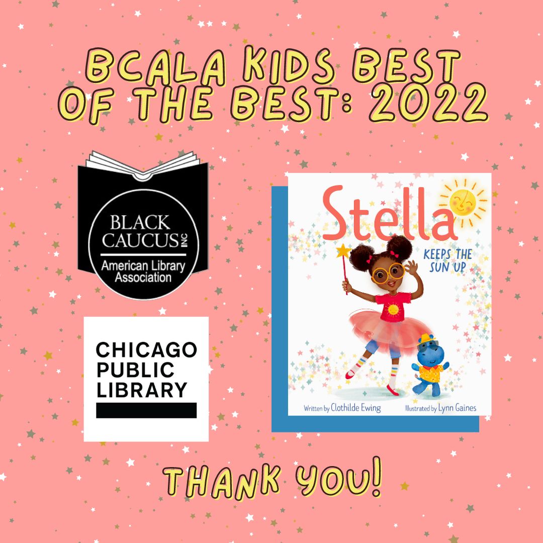 #StellaKeepsTheSunUp is included on the "Kids Best of the Best: 2022" booklist by the <a href="/BC_ALA/">Black Caucus ALA Inc</a> which features 45 outstanding works of fiction &amp; nonfiction for kids by Black authors📚🙌🏽Thanks, BCALA, for the recognition! And thanks <a href="/chipublib/">Chicago Public Library</a> for sharing!  tinyurl.com/53et7z5p