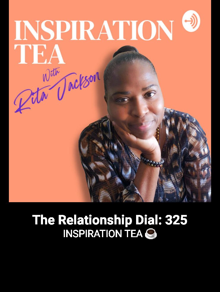 RevRitaJackson's tweet photo. Take time for what matters the most...YOU.
Listen in! The Relationship Dial: 325 on INSPIRATION TEA ☕ … https://t.co/qexnvKRqTg https://t.co/g9eSwfiVy1