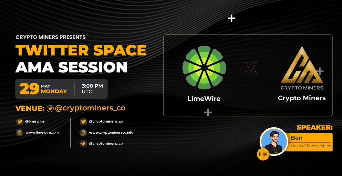 🎙️ Join us for the special Twitter Space #AMA with @LimeWire 

🕰️ 29th May at 3:00 PM UTC
Guest appearance:
- Ben - Head of Partnerships
- @limewire 

🏘 Set reminder: twitter.com/i/spaces/1dRJZ…

1⃣ Follow @Cryptominers_co & @LimeWire
2⃣ Like & RT
#LMWR $LMWR #LimeWire #Crypto