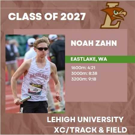 Tonight we are welcoming Noah Zahn to the #Lehigh2027 class! We want to wish him good luck as he competes in the 3200m at the #WIAATrack Championships tomorrow! #LUXC #GoLehigh