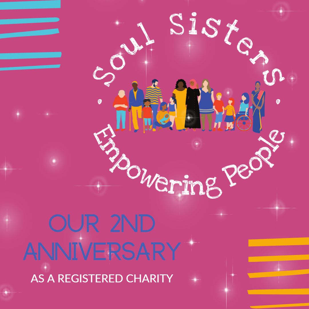 Happy 2nd Anniversary to us! We've been celebrating 2 years as a registered charity, today, 26th May. Thank you for following us and sharing our stories! 

Soul Sisters: Empowering People