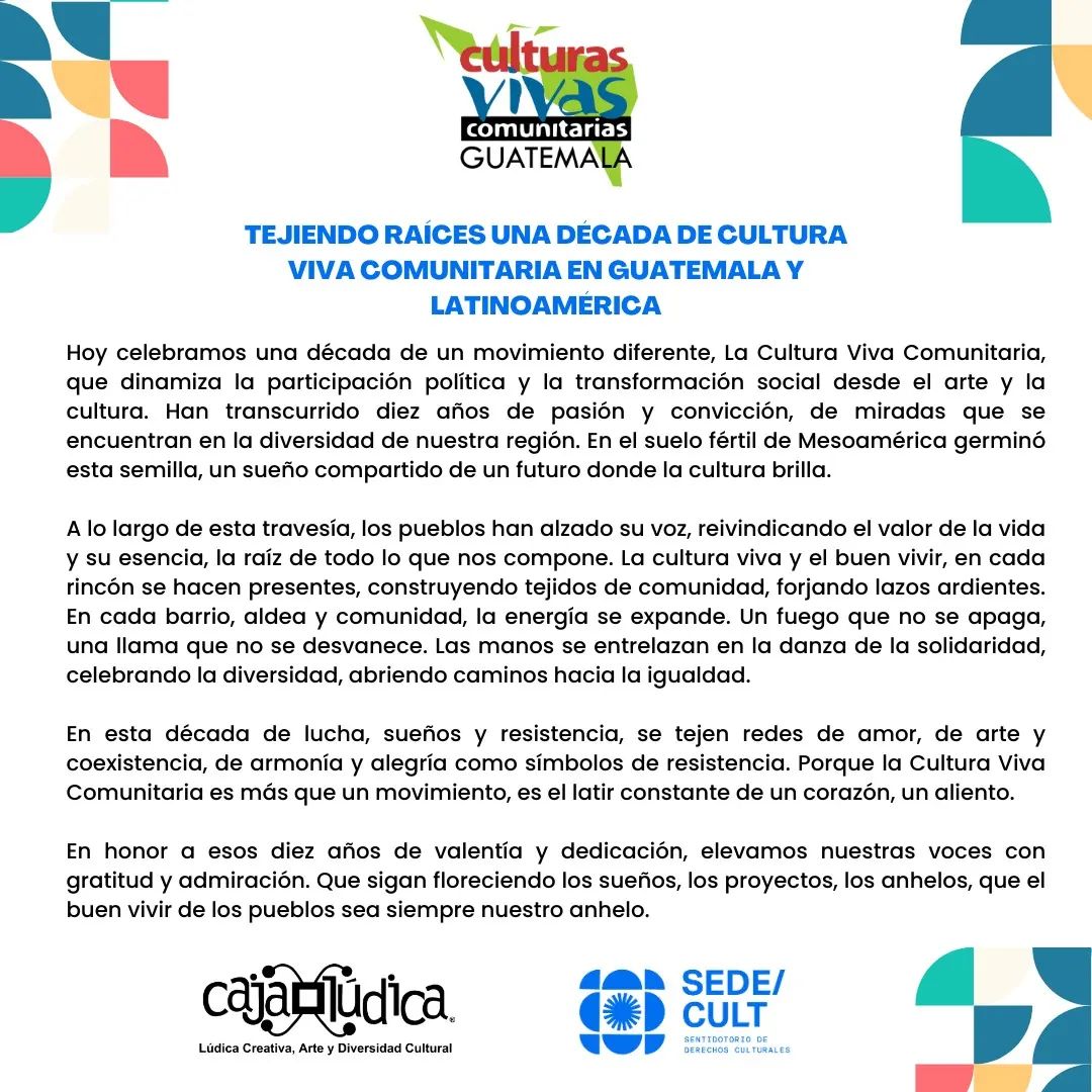 Celebramos diez años de la Cultura Viva Comunitaria en Guatemala y toda Latinoamericana.
#culturavivacomunitaria
#10añosCVC#100caravanasdelbuenvivir
#DerechosCulturales
#cvcguatemala
#cajaludica