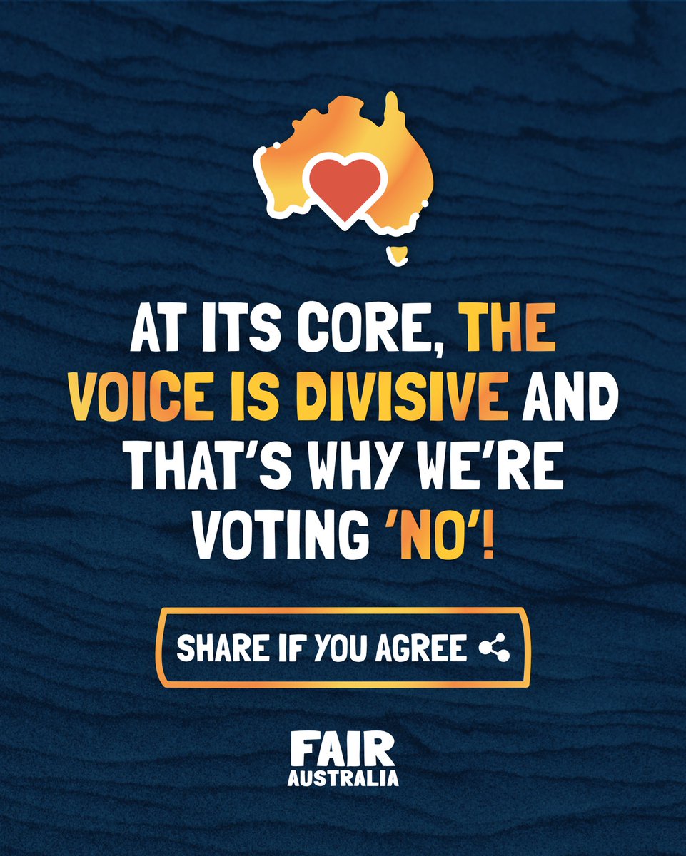 Vote ‘NO’ to the Voice of Division. 

#VoteNoAustralia #VoiceofDivision
