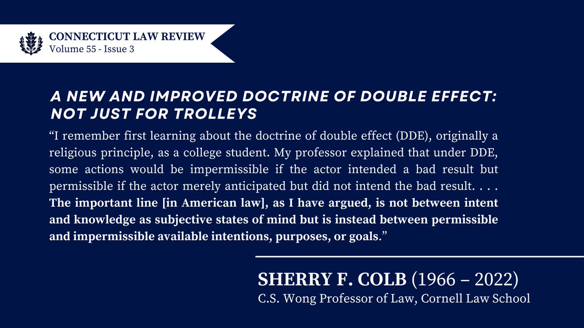 The doctrine of double effect is thought to have no place in American law. Issue 3's posthumously published lead article by prolific legal scholar Sherry Colb (@CornellLaw) challenges this view, concluding DDE has a much greater role to play.