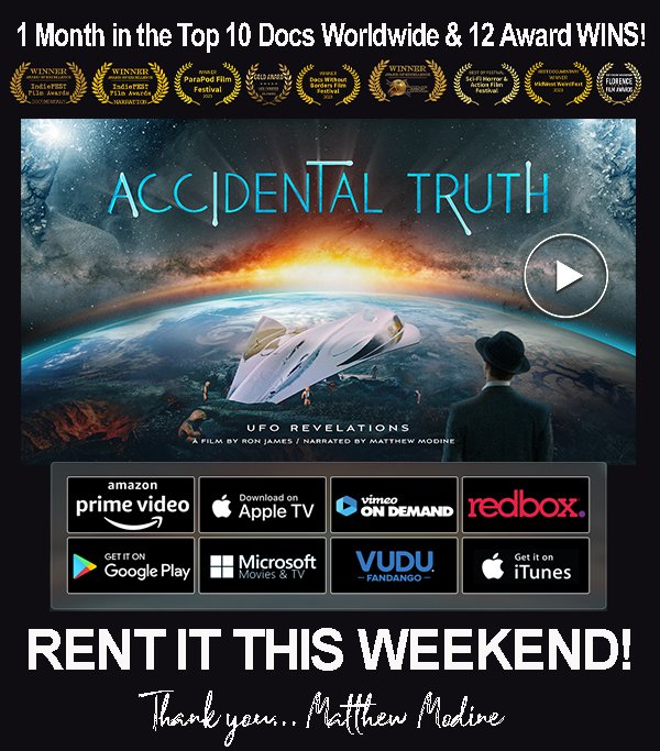RENT IT THIS WEEKEND! geni.us/AccidentalTruth 
'Accidental Truth - UFO Revelations' 
12 Festival awards!  Full month in the top 10! 
Narrated by 'Stranger Things' star Matthew Modine! 'One of the best UFO Documentaries of all time!'  Get Answers.  Finally. #UFOTwitter #disclosure…