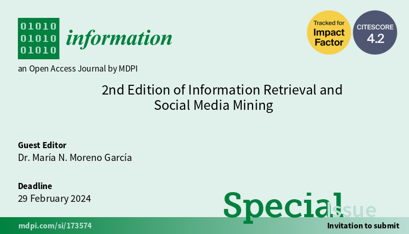 Glad to inform you that #SpecialIssue "2nd Edition of Information Retrieval and Social Media Mining", edited by Dr. María N. Moreno García. Deadline is 29 February 2024, submissions are welcome until deadline!
<a href="/Mida_usal/">Grupo MIDA usal</a>
mdpi.com/journal/inform…

#social media
#personalization