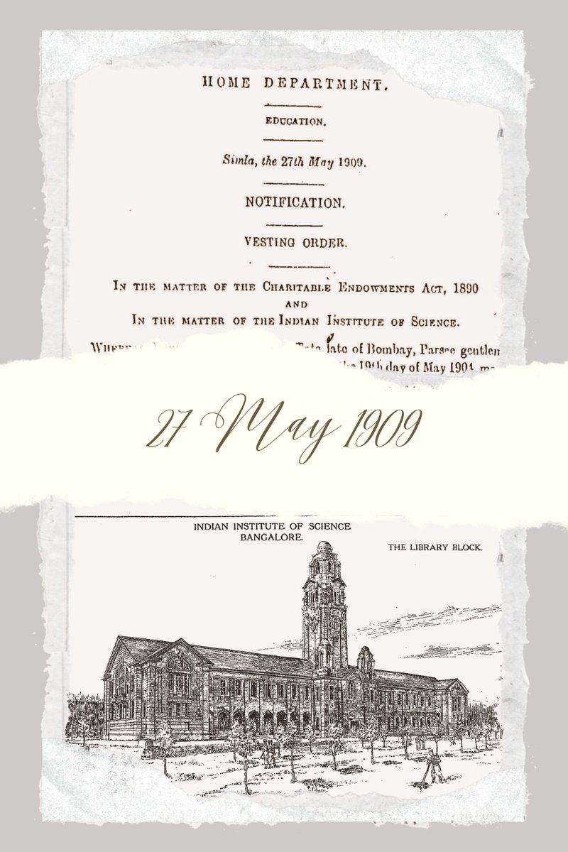 Today, IISc turns 114! 
27 May 1909 was the date that the Vesting Order and a Scheme for the Management of the Institute was published in the Gazette of India, officially establishing IISc.  
#IIScheritage #thisdayinhistory iisc.ac.in/history/