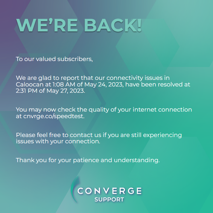 ConvergeSupport's tweet photo. To our valued subscribers,

We are glad to report that our connectivity issues in Caloocan at 1:08 AM of May 24, 2023, have been resolved at 2:31 PM of May 27, 2023.

Please message our Facebook Support Page (https://t.co/e6aR53c248) for your concerns. https://t.co/hK11mEoRhy