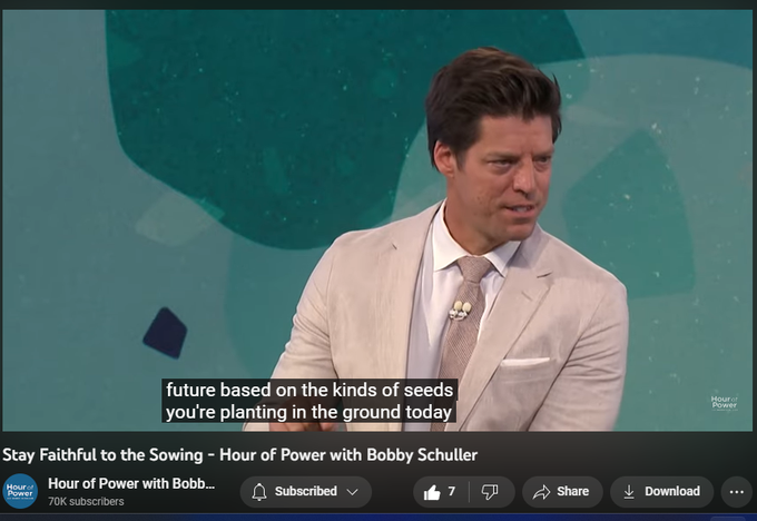 56 views  27 May 2023
Pastor Bobby teaches that the greatest indicator of your future is not what’s in the silo, but what’s in the ground with his message, “Stay Faithful to the Sowing.”

This week’s interview guest is Sarah Grandpre. Worship led by Voices of Hope Children’s Choir. They are joined by the Hour of Power Choir, directed by Dr. Irene Messoloras, and accompanied by the Hour of Power Orchestra, directed by Dr. Marc Riley.

FREE EBOOK: Godly Meditations: 5 Practical Steps to Building a Vibrant Rhythm of Life click here https://bit.ly/GodlyMeditationsEbook

Subscribe on Youtube to receive weekly messages of hope from Bobby! https://bit.ly/3yMUtEr

If you would like to support Hour of Power you can give through our website by clicking here https://bit.ly/3fqXrI8

Follow on social:
Facebook: https://bit.ly/3gXbOUS
Instagram: https://bit.ly/3FFf3ut

About Hour of Power:
Each week Pastor Bobby Schuller inspires viewers around the world to live a life filled with hope through uniqu