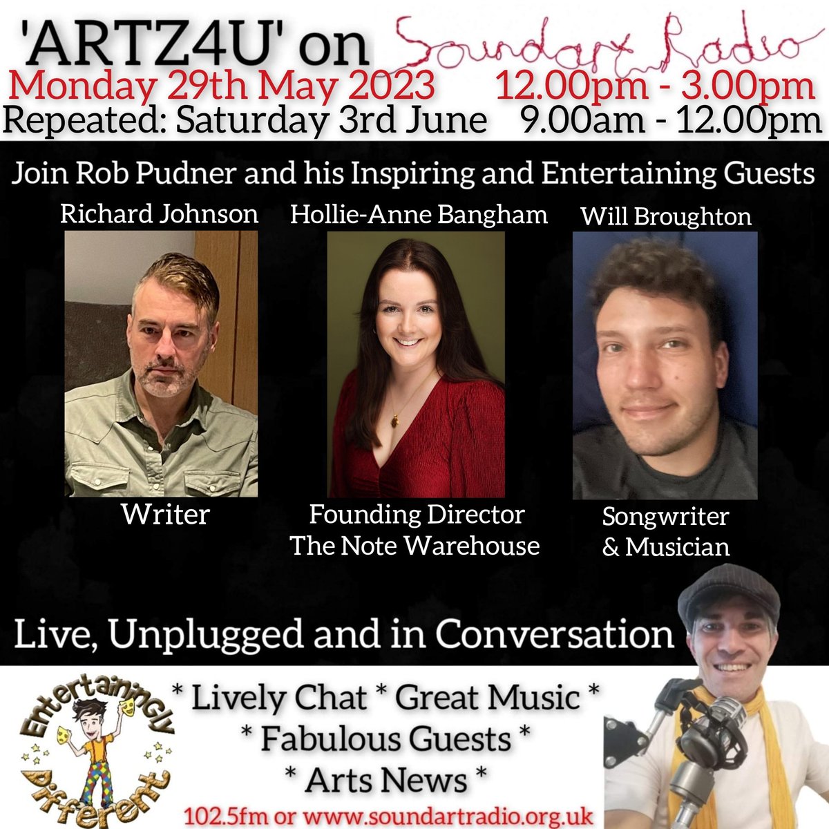 Next week sees another jam packed <a href="/EntertaininglyD/">Rob Pudner</a> edition of ARTZ4U on <a href="/SoundartRadio/">Soundart Radio</a> featuring interviews with Writer - Richard Johnson,  Director of The Note Warehouse <a href="/HollieBangham/">Hollie-anne Bangham</a> &amp; Songwriter &amp; Musician - Will Broughton.
Tune in on Mon or Sat via: icecast.commedia.org.uk:8000/soundart.mp3