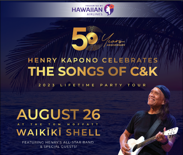 Kapono Inc. presents @HenryKapono Celebrates 50 Years of the Songs of C&K on 8/26 at 7PM at the Tom Moffatt Waikiki Shell!!! Tickets on sale now at: ticketmaster.com/event/0A005EA5…