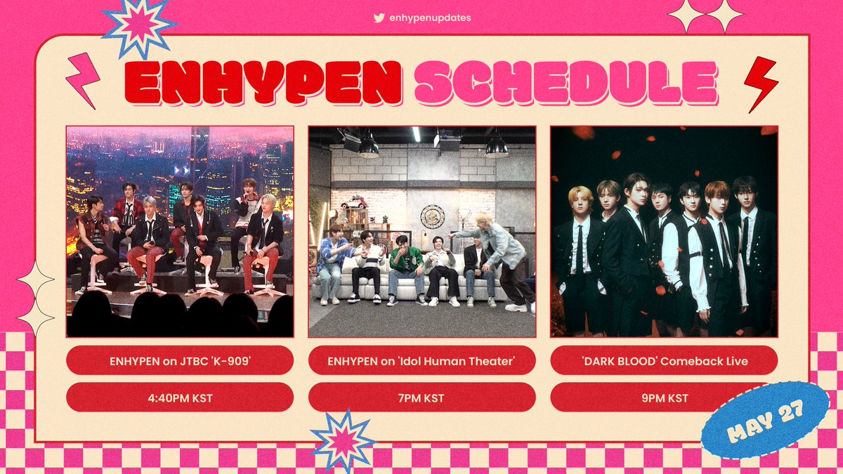 enhypenupdates's tweet photo. #ENHYPEN Schedule — May 27 (KST)

• ENHYPEN on JTBC 'K-909' (4:40PM)
🔗 https://t.co/s6P1BidX2l
🔗 https://t.co/7hUJqFKljZ (select JTBC)
🔗 https://t.co/ar2UC8huQR (go to 라이브TV, select JTBC)

• ENHYPEN on KBS Kpop 'Idol Human Theater' (7PM)
🔗 https://t.co/QeT6BqwgW5

• ENHYPEN 'DARK BLOOD' Comeback Live (9PM)
🔗 https://t.co/077EH57Jmd
🔗 https://t.co/TrRmtStnXJ
🔗 https://t.co/bPkr7SHG8B

@ENHYPEN_members @ENHYPEN #엔하이픈