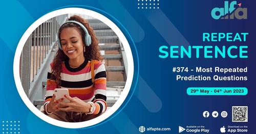 👉PTE Prediction 29th May - 4th June 2023

✅Repeat Sentence | #374 Most Repeated
🔗Link: youtu.be/6enouWrkTfw

#PTETips #PTEExamPreparation #PTEMockTest #PTEOnlineCoaching #PTETest #EnglishTest #PTEExam #LearningPlatform #AlfaPTE #predictionfile #repeatsentence