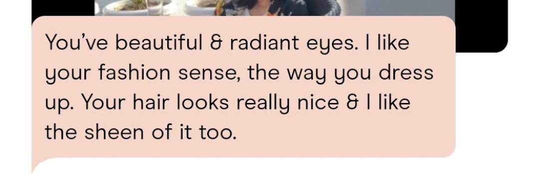 Day 7 of strange comments I receive on my #Hinge profile. 
First, he left this comment on a pic in which I was wearing sunglasses. 
Second, I thought he was gonna ask me for tips on hair care. 
Neither was on my checklist for a partner. 
#onlinedating #datinginIndia #singlelife