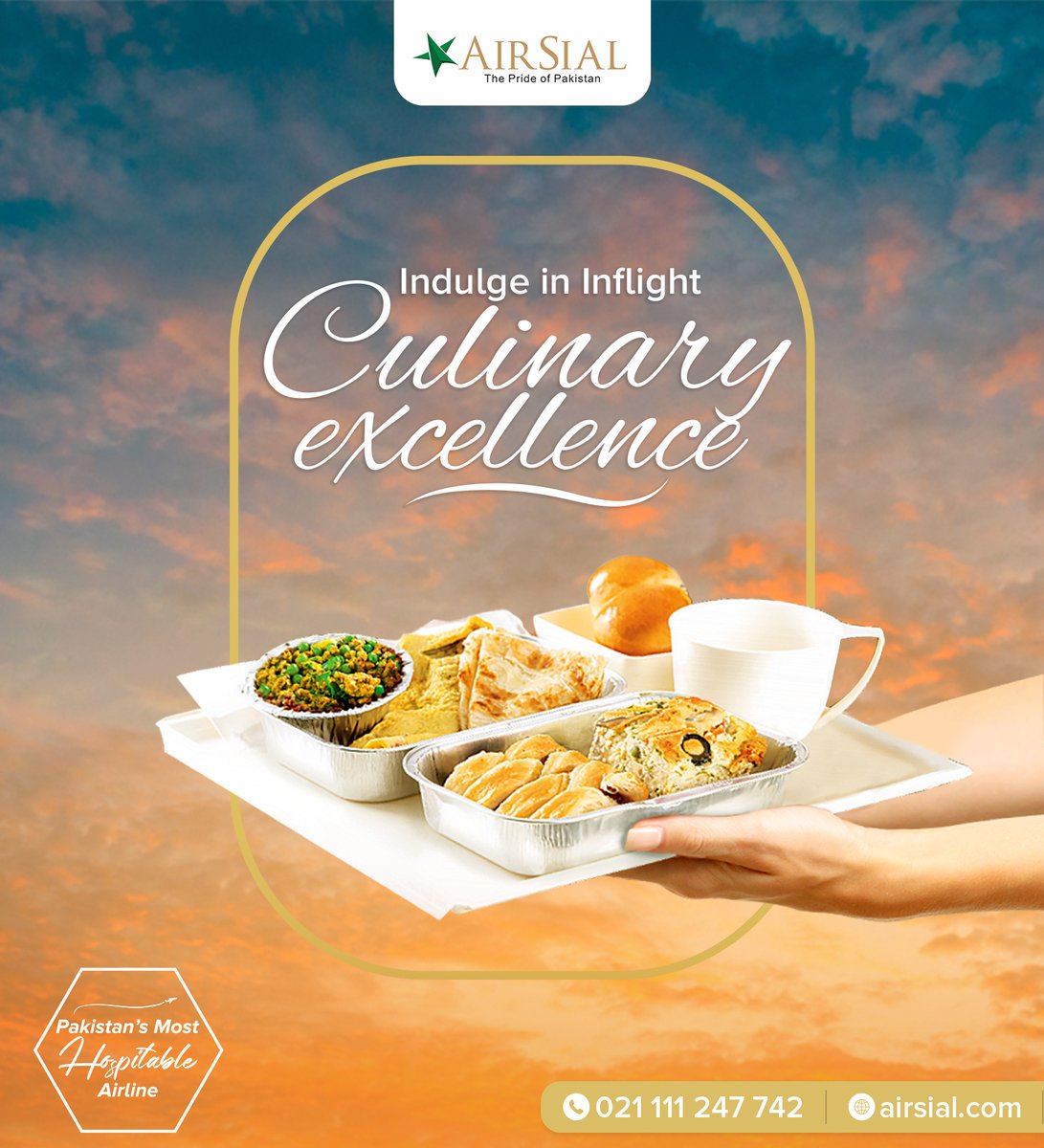 Indulge in the inflight culinary excellence with our signature #2MainCourseMealService

#AirSial - The Pride of #Pakistan #PakistansMostHospitableAirline