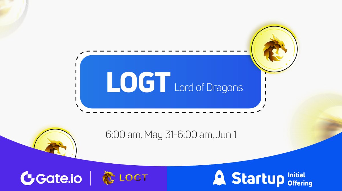 gate.io #Startup Offering: $LOGT <a href="/Global_LoD/">Lord of Dragons Official</a> 

🗓️ Subscription: 6:00am, May 31-6:00am, June 1 (UTC)
⏰Trading Starts: 9: 00am, June 1 (UTC) 

📍Participate: gate.io/startup/811
📍More: gate.io/article/30909

#gateiostartup #Gateio #Airdrop #launchpad