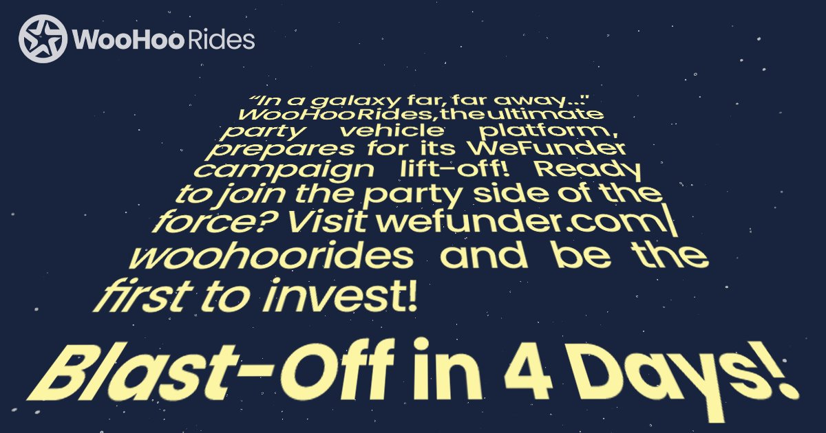 WooHooRides's tweet photo. "In a galaxy far, far away..." #WooHooRides, the supreme party vehicle platform, preps for its #WeFunder campaign lift-off! 🌠 4 days to go! 🌠 Ready to join the party side of the force?💫 Visit https://t.co/jMnc8gqrbp and be🥇 to #invest! LegalDisclosure: https://t.co/zlSLoTx2j5 https://t.co/ldMMYBfgyQ