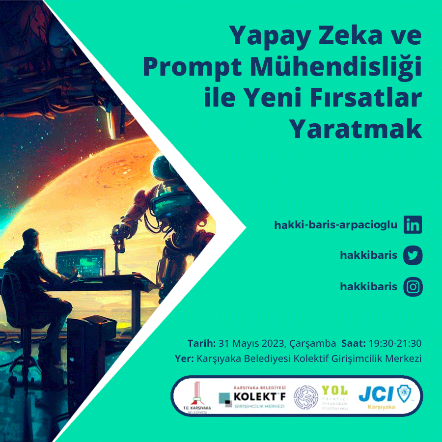hakkibaris's tweet photo. 31 Mayıs 2023, Çarşamba YOL Yaratıcı Ortaklıklar Platformu ve JCI Karşıyaka'nın konuğu olacağım.
"Girişimciler için Yapay Zeka ve Prompt Mühendisliği ile Yeni Fırsatlar Yaratmak" başlığındaki sunumuma herkesi beklerim.

Kayıt için: https://t.co/A50SnHxNnZ https://t.co/dx0IL7ab2G