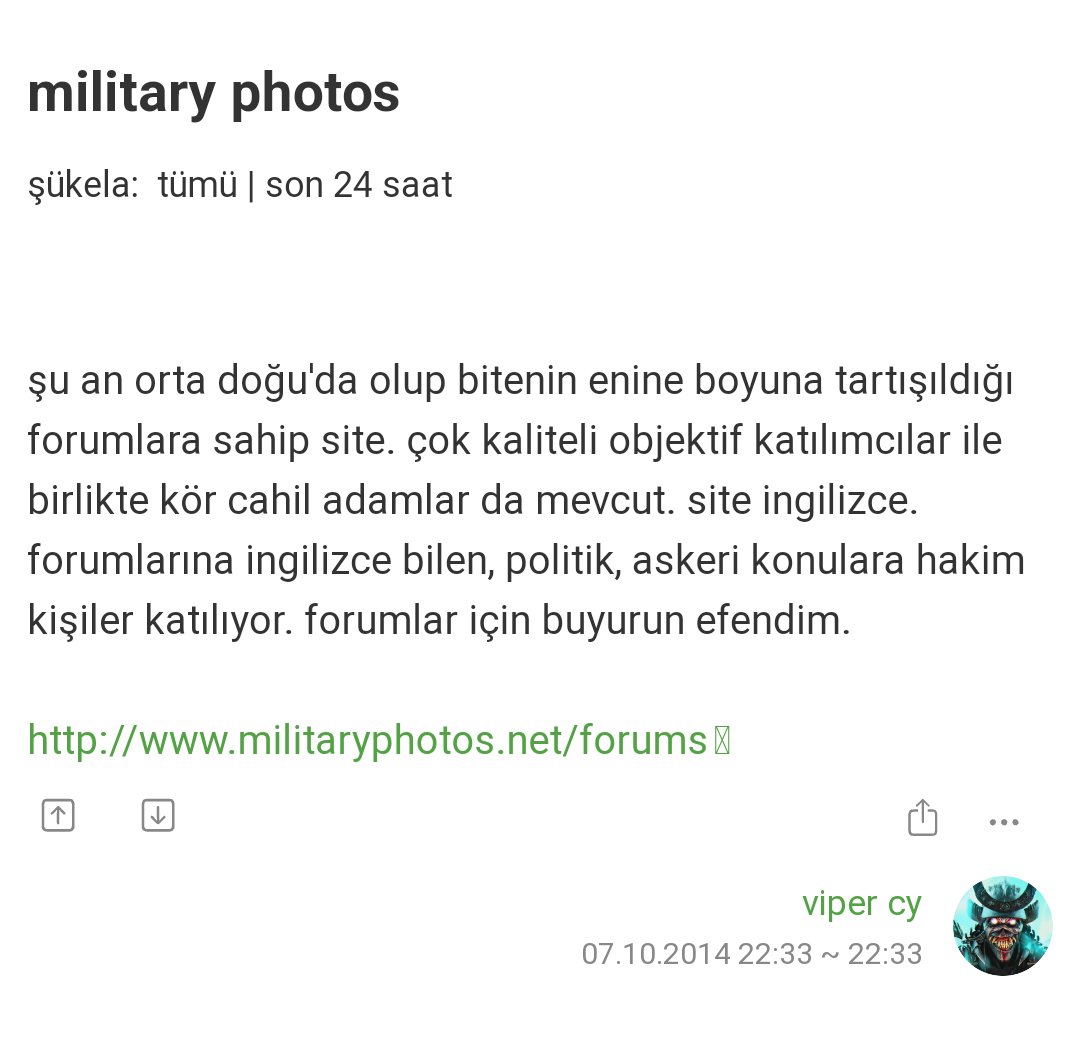 Tanıştığımız forum meşhur 'militaryphotos'. Zamanında emekli ABD'li emekli özel kuvvetçiler, SWAT üyeleri, Federal ajanları, hemen hemen 30-40 ülkenin aktif askeri personeli, savunma sanayii uzmanları.. kimler kimler. Kapandığında bilgi birikimi gidince epey üzülmüştüm.