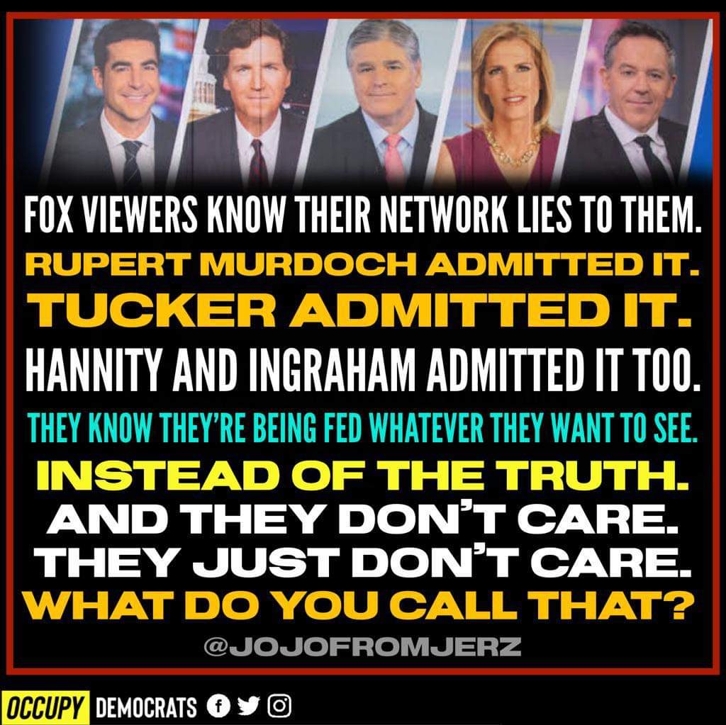 Rupert Murdoch & hosts Tucker Carlson, Sean Hannity, and Laura Ingraham went too far in promoting the Big Lie of widespread voter fraud. TFG and his lawyers were liars, and Fox knew it. By spreading lies, Fox caused enormous damage to America.
#FoxHatesDemocracy 04