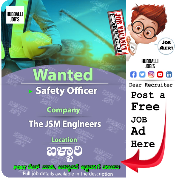Complete Job Details available on our Hubballi Jobs Facebook Page-Post Dt27-5-2023 

#hubballijobs #hubballi #davanagere #belgaum #bagalkot #haveri #gadag #jobsinhubli #hublijobs #hublidharwad #dharwad #safetyofficerjobs #safetyofficer #bellary