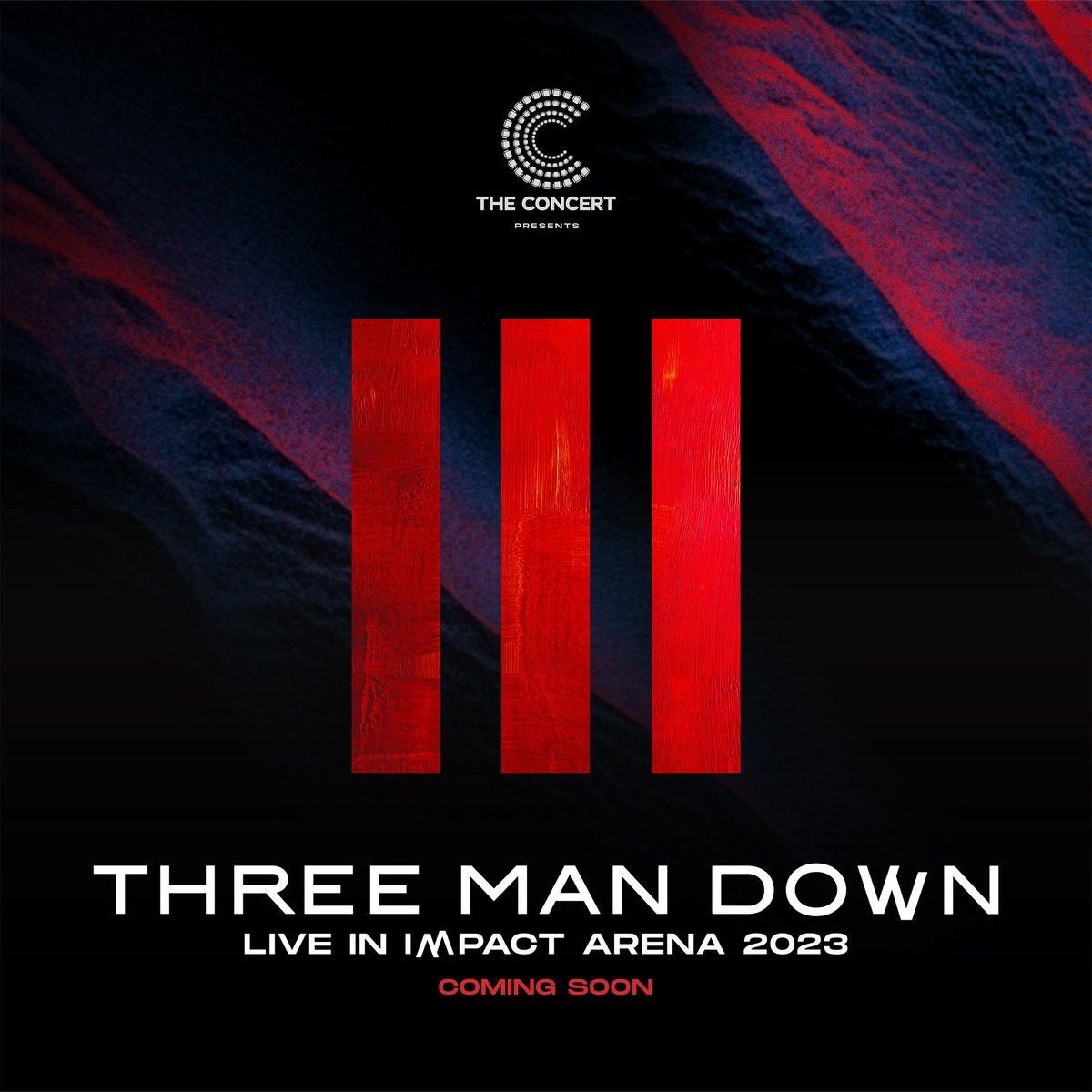 The Concert Application presents
Three Man Down Live in Impact Arena 2023
ครั้งแรกกับคอนเสิร์ตใหญ่ที่สุดของวง Three Man Down
19.08.23

ติดตามรายละเอียดการซื้อบัตร เร็ว ๆ นี้

#ThreeManDown
#ThreeManDownLiveInImpactArena2023
#TheConcertApplication
#GeneLab #GMMGrammy