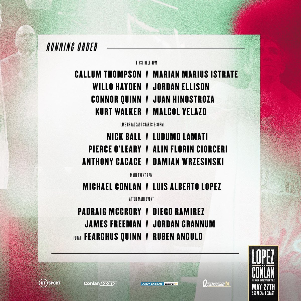 TenchuSports's tweet image. #LopezConlan Fight Night  Running Order 

📷 © @ChrisScottPics • @TenchuSports 

#MichaelConlan #ConlanBoxing #Belfast #TopRank #WestBelfast #ChrisScottMedia #Boxing #NickBall #PadraigMcCrory #ConorQuinn #PierceOLeary #AntoCacace #WilloHayden