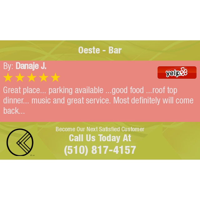 5 Star: Danaje J. "Great place... parking available ...good food ...roof top dinner......" yelp.com/biz/oeste-bar-…
