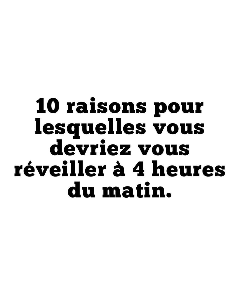 Mindset_FR's tweet photo. 10 raisons pour lesquelles vous devriez vous réveiller à 4 heures du matin. [THREAD] https://t.co/XKgDmbVHY1