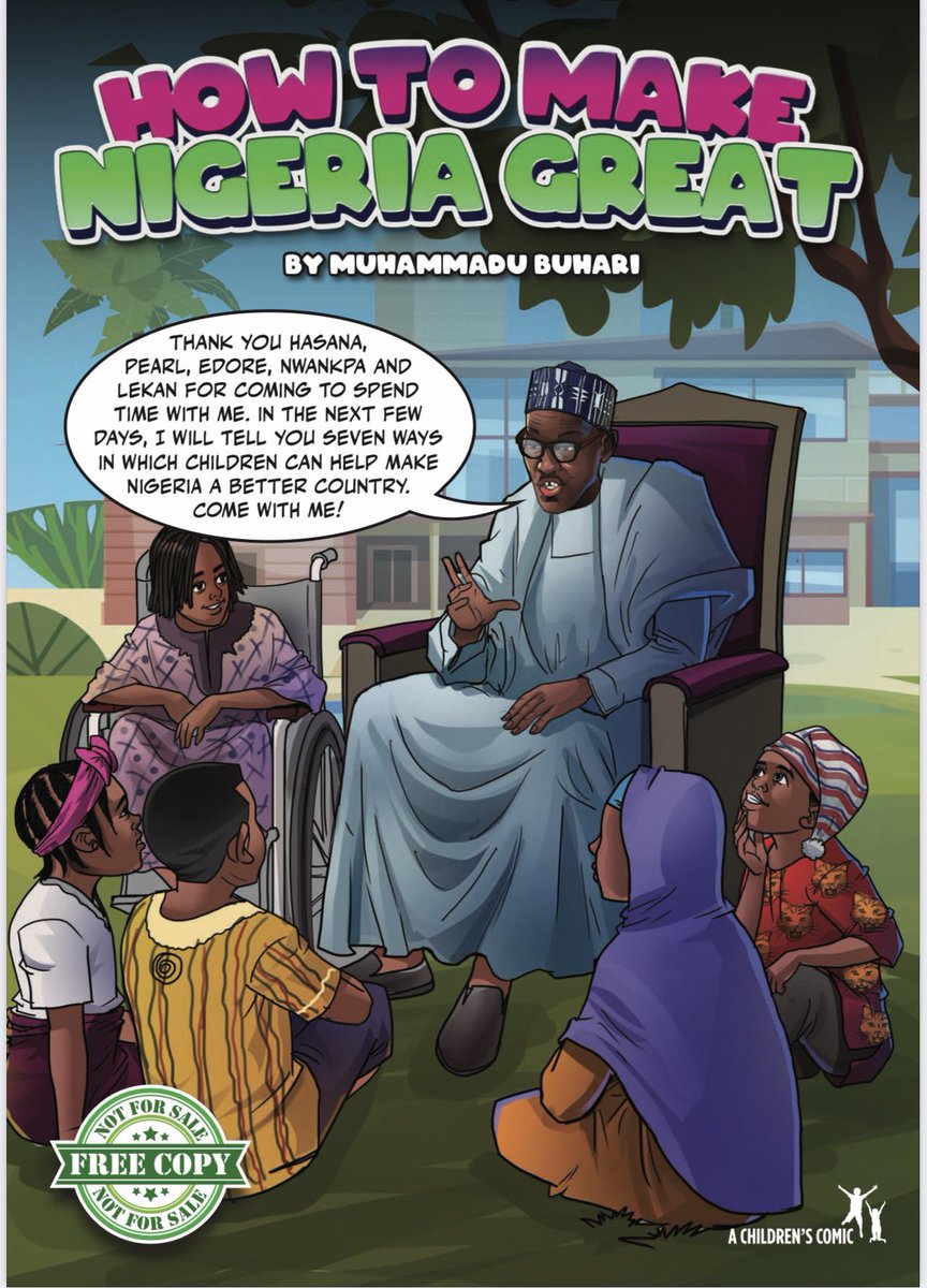 Baba Buhari is not waiting for the media to write the story of his stewardship in Office, he is writing it himself. In Newspapers, as jingles, on Twitter, even comic book for kids.

Idan no wan gree for the children of doom!