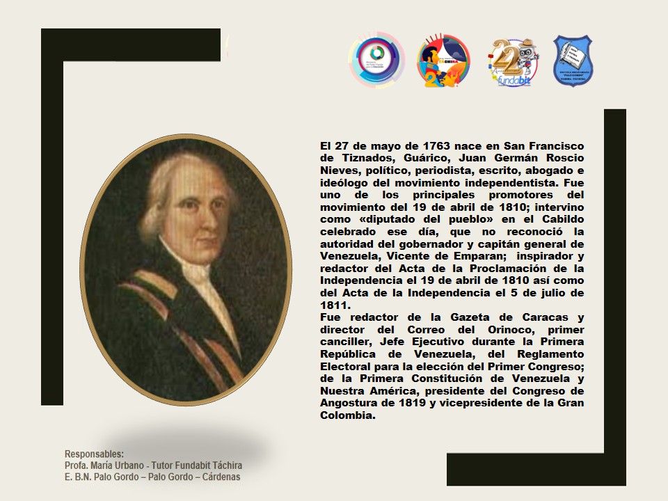 #27Mayo  || NACE JUAN GERMÁN ROSCIO NIEVES
<a href="/_LaAvanzadora/">Yelitze Santaella</a> <a href="/Berzabethg1/">Berzabethgandicaoficial</a> @MPPEDUCACION @ZonaEducTachira <a href="/Fundabit_/">FundabitOficial</a> <a href="/zulima_parilli/">zulima Parilli</a> <a href="/FundabitTachira/">Fundabit Táchira</a> <a href="/yuraimaaurora/">Licda. Yuraima Martinez</a>  <a href="/jasmiramartinez/">jasmira martinez</a> <a href="/IRISARY/">GREISY IRISARY</a> @Palogorfo  -