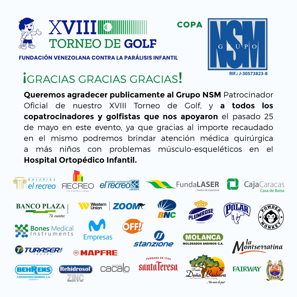 Gracias al patrocinio de @SCJohnson @waynecorpve @MOLANCAVE @bonesmedical @bnc_corporativo@PolarPilsen y otros colaboradores fue posible la realización del XVIII Torneo de Golf de @paralisisinfant que nos permitirá continuar ayudando a mejorar la calidad de vida de nuestros niños