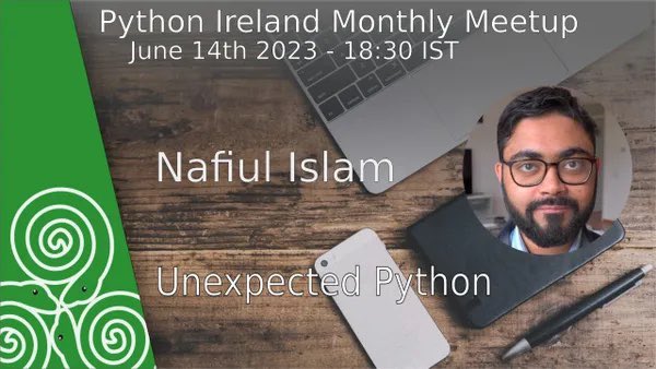 PythonIreland's tweet image. Join us for our Python Ireland June monthly meetup!

Nafiul Islam delivers his talk: &quot;Unexpected Python&quot;. 

We’re meeting in Workday, Dublin and it’s free to attend, register on:
meetu.ps/e/M3K5H/JbmdX/i

#PyConIe #PyConLm #PyCon #Python