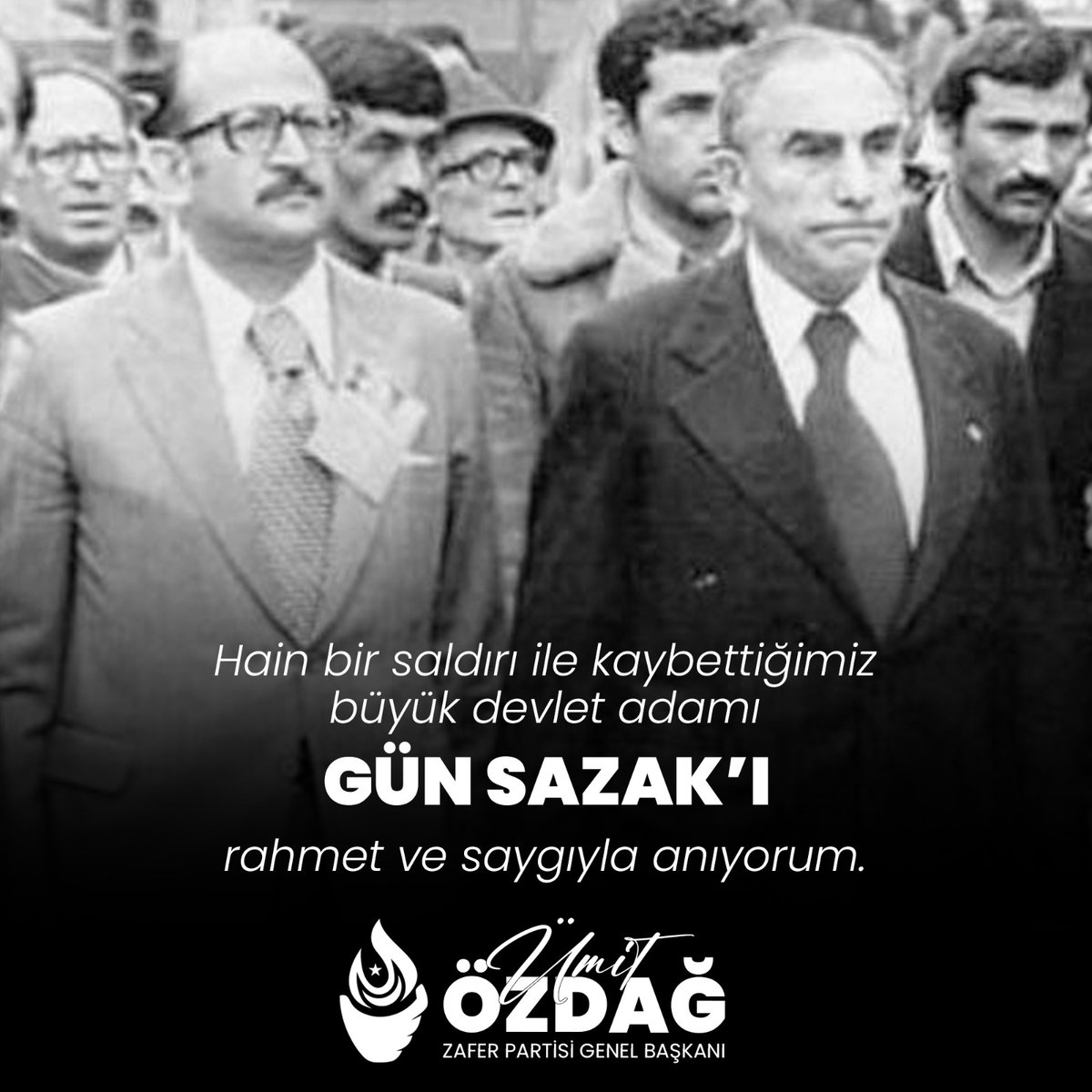 Türk gümrüklerini kaçakçılıktan ve rüşvetten temizleyen, alçak kaçakçı çetelerin hedefi haline gelen ve uğradığı saldırı sonucu hayatını kaybeden büyük devlet adamı Şehit Gün Sazak'ı rahmetle anıyorum.