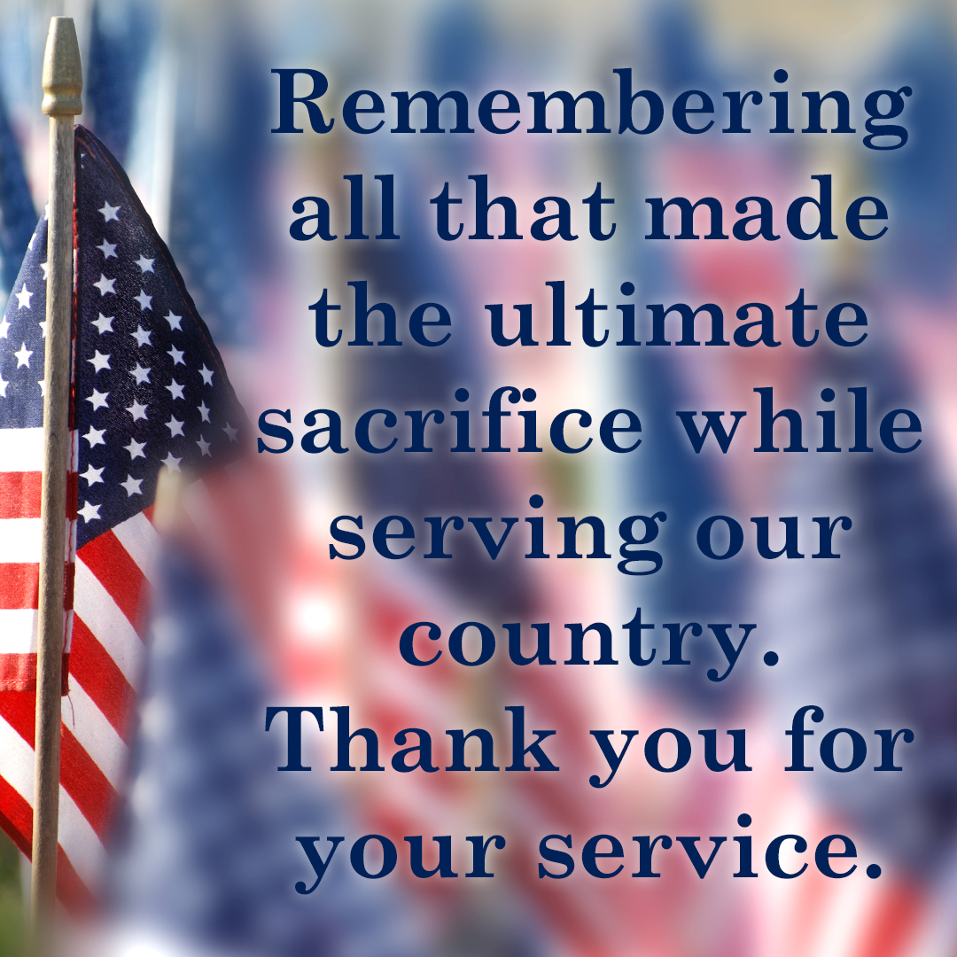 Our office will be closed Monday in observance.  We hope you have a safe Memorial Day weekend!