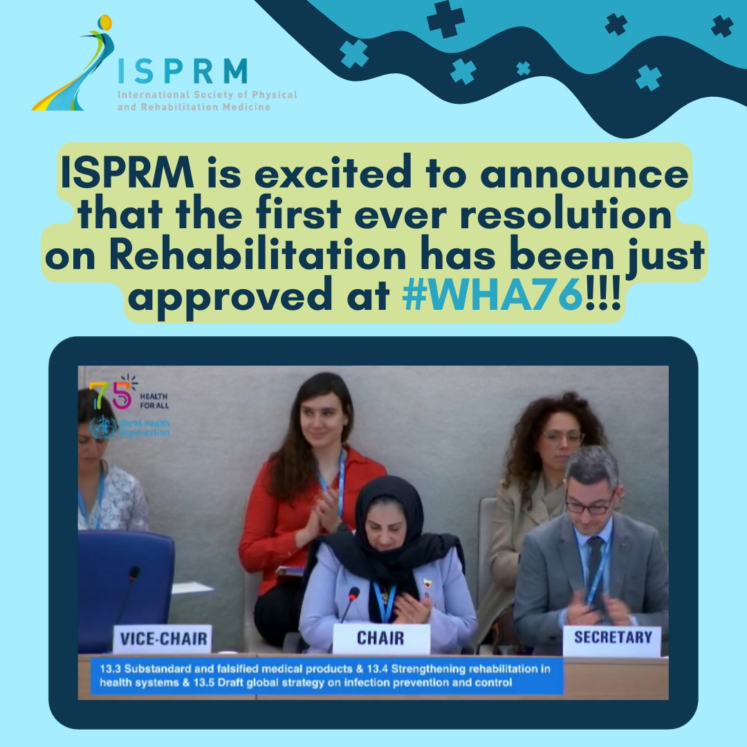 ISPRM's tweet photo. 🎊 Great news from #WHA76!
🙏 The first ever resolution on Rehabilitation has been approved! https://t.co/4M6edDtMI3