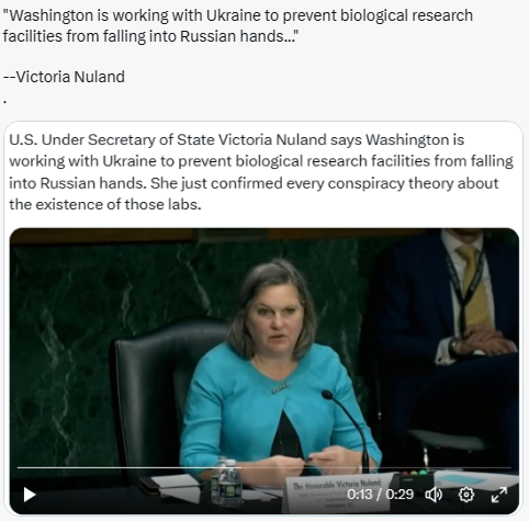 .
Victoria Nuland effectively confirmed the presence of US biolabs in Ukraine--US biolabs with apparently extremely dangerous pathogens.
.