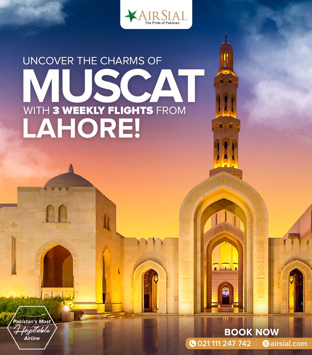 Uncover the charms of #Muscat with 3 Weekly flights between #Lahore-Muscat-Lahore from 8th June onwards ✈️🇴🇲

Book your tickets now!

#AirSial - The Pride of #Pakistan #PakistansMostHospitableAirline