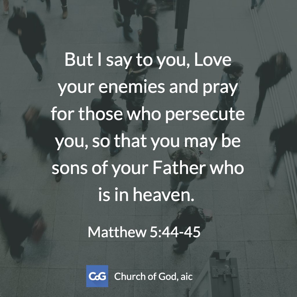 COG_AIC's tweet image. But I say to you, Love your enemies and pray for those who persecute you, so that you may be sons of your Father who is in heaven. - (Matthew 5:44-45) buff.ly/3tPOr3g #JesusChrist #LoveYourNeighbor