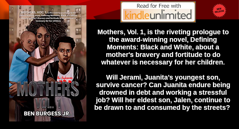 🆕 #READ #FREE via #KindleUnlimited #eBook 🆕

🔵 Mothers Vol. 1 by Ben Burgess Jr. tinyurl.com/2s4yxtps 🔵

🔵🔵🔵🔵🔵 Order your copy today! 🔵🔵🔵🔵🔵

#BTIWOB #SingleMomLife #WidowedMom
#NewRelease #BookLit about #FamilyLife #Fiction
#BookTwitter
@Ben_Burgess_Jr