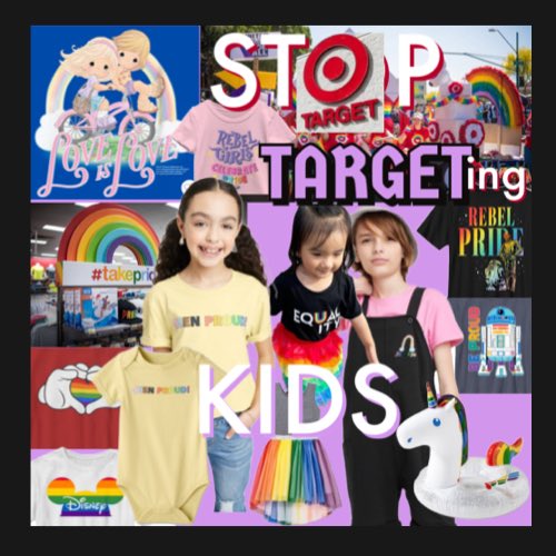 STOP TARGETING KIDS!
#StopTargetingKids #TargetPride #TargetAgenda #NotChildren #ChildrenCannotConsent #BoycottTarget