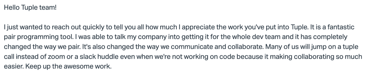 r00k's tweet image. I'm starting to wonder Tuple might be over-niched.
Even if staying in our lane were theoretically better, I'm not sure I can be a great product owner when I don't use it *myself* for pair programming.
Kinda scared to leave the smaller pond, though.