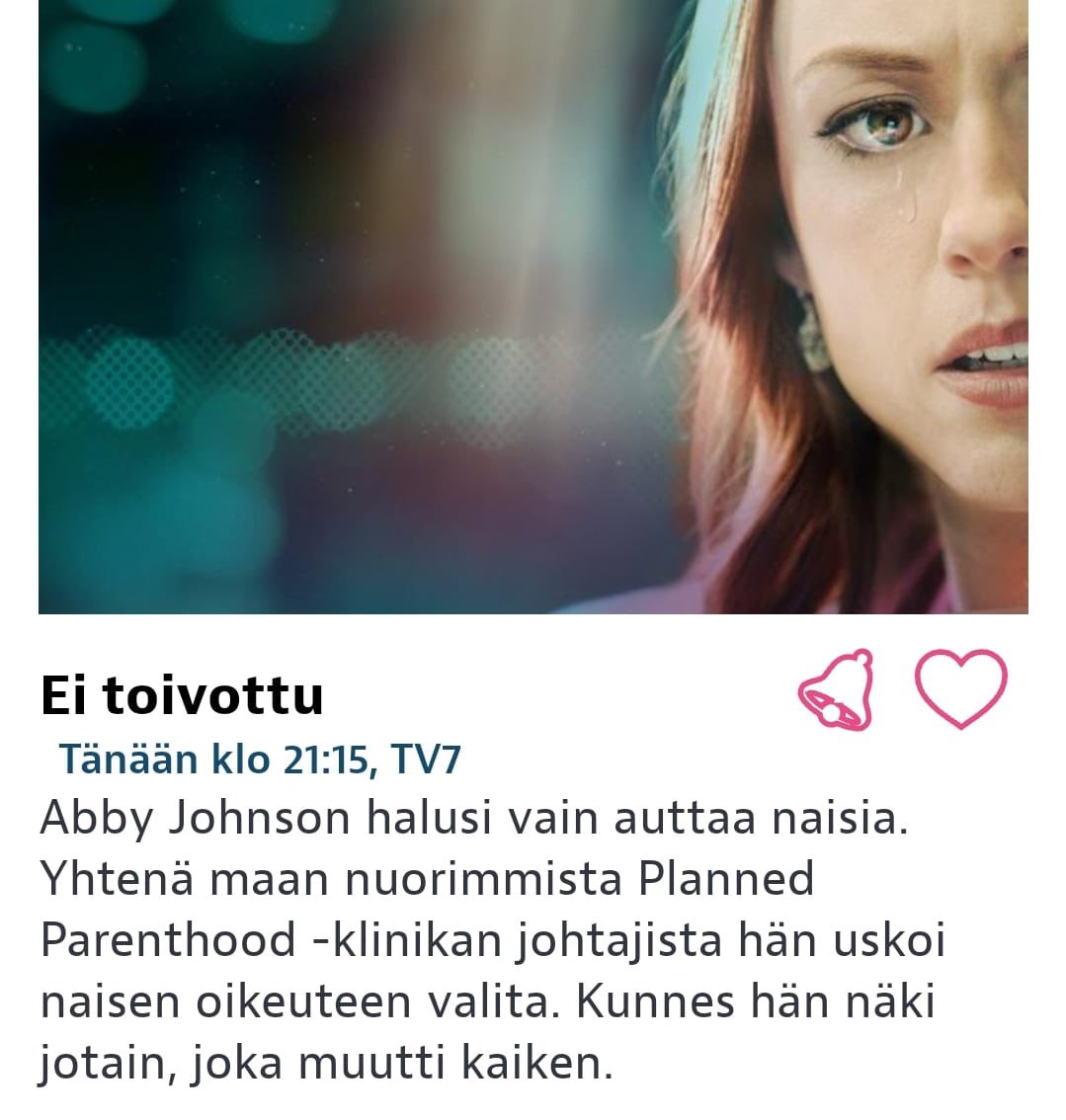 Vahva leffasuositus tälle illalle: Unplanned eli Ei toivottu TV7:lta klo 21.15. Leffa kertoo tositarinaan perustuvan Abby Johnsonin elämäkerran. Hän oli Planned Parenthoodin aborttiklinikan johtaja - kunnes kaikki muuttui. @UnplannedMovie @AbbyJohnson