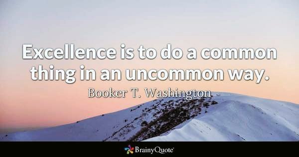 elaine_perry's tweet photo. "Excellence is to do a common thing in an uncommon way." ~Booker T. Washington #leadership #ThinkBIGSundayWithMarsha #SuccessTRAIN via @THE_R_ROCKSTAR https://t.co/h0cUKoQrNv