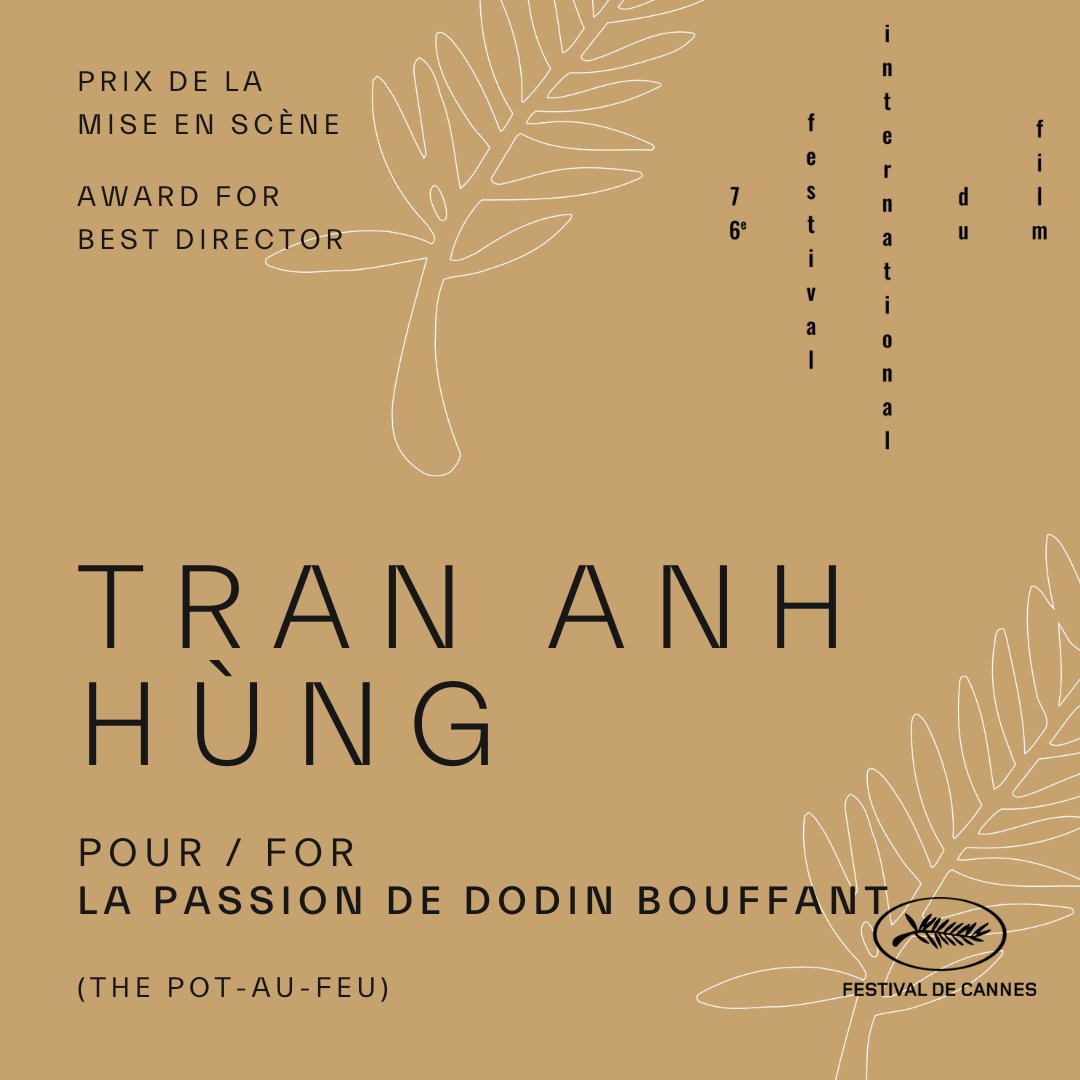 Le Prix de la Mise en scène attribué à TRAN ANH Hùng pour LA PASSION DE DODIN BOUFFANT 
 - 
The Award for Best Director goes to TRAN ANH Hùng for LA PASSION DE DODIN BOUFFANT (THE POT-AU-FEU) 

#Cannes2023 #Palmares #Awards #BestDirector