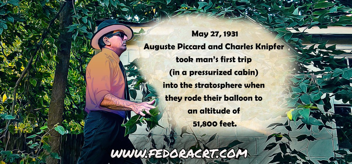 #TheFedoraFiles #TodayinHistory #AugustePiccard #CharlesKnipfer #AviationHistory #Balloon #BaloonHistory #FedoraCRT #May27 #May27th